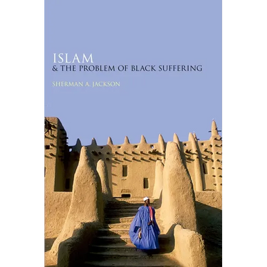 Islam and the Problem of Black Suffering