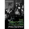 The Principles of Deleuzian Philosophy