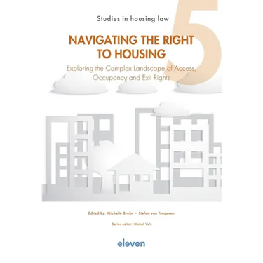 Navigating the Right to Housing: Exploring the Complex Landscape of Access, Occupancy and Exit Rights Volume 5