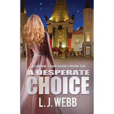 A Desperate Choice: A Sophie Star Series Book 6