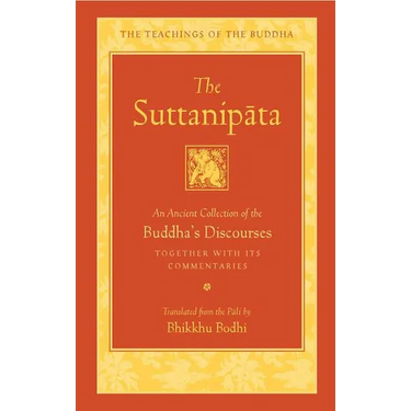 The Suttanipata: An Ancient Collection of the Buddha's Discourses Together with Its Commentaries