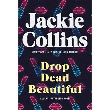 Drop Dead Beautiful: A Lucky Santangelo Novel