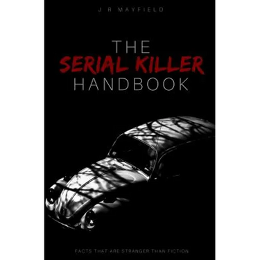The Serial Killer Handbook: Facts That Are Stranger Than Fiction