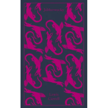 Jabberwocky and Other Nonsense: Collected Poems