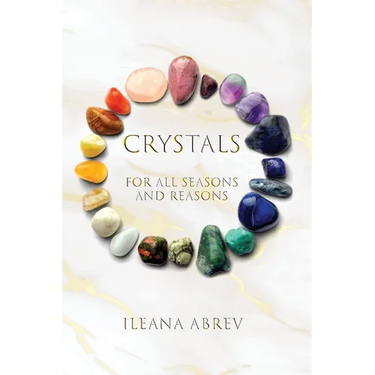 Crystals: For All Seasons and Reasons