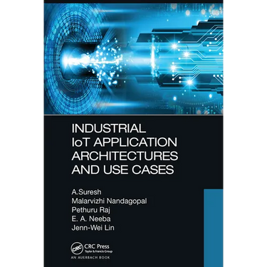 Industrial Iot Application Architectures and Use Cases