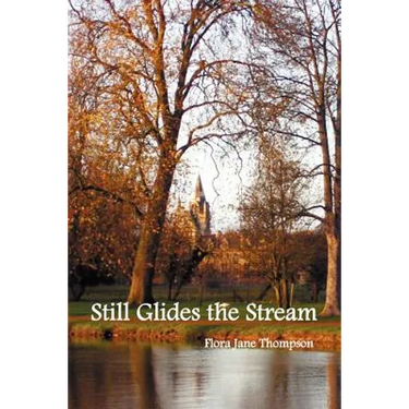 Still Glides the Stream