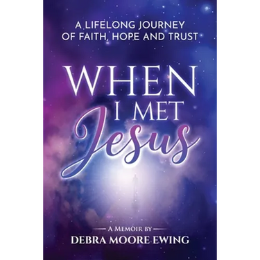 When I Met Jesus: A Lifelong Journey of Faith, Hope and Trust