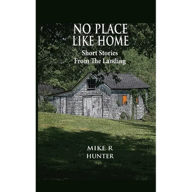 No Place Like Home: Short Stories From The Landing