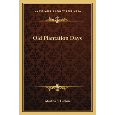 Old Plantation Days