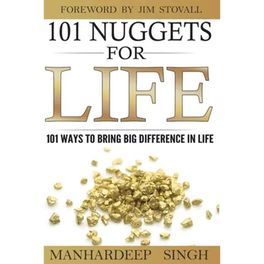 101 Nuggets for Life: 101 Ways to Bring Big Difference in Life