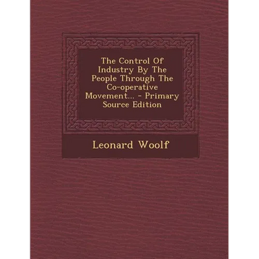 The Control of Industry by the People Through the Co-Operative Movement... - Primary Source Edition