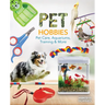Pet Hobbies: Pet Care, Aquariums, Training & More: Pet Care, Aquariums, Training & More