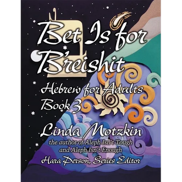 Bet Is for B'Reishit: Hebrew for Adults Book 3