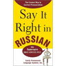 Say It Right in Russian: The Fastest Way to Correct Pronunciation Russian