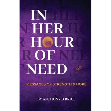 In Her Hour of Need: Messages of Strength & Hope