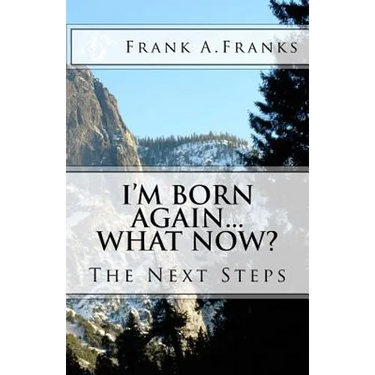 I'm Born Again...What Now?
