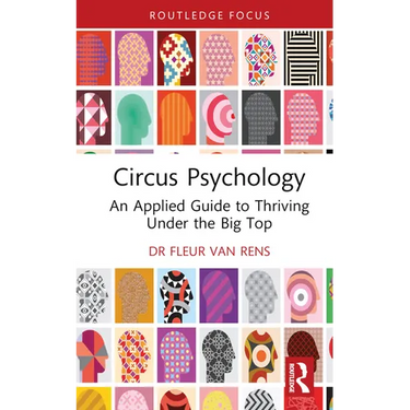 Circus Psychology: An Applied Guide to Thriving Under the Big Top