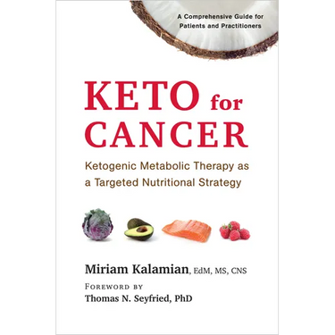 Keto for Cancer: Ketogenic Metabolic Therapy as a Targeted Nutritional Strategy