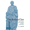 The Roman Clan: The Gens from Ancient Ideology to Modern Anthropology