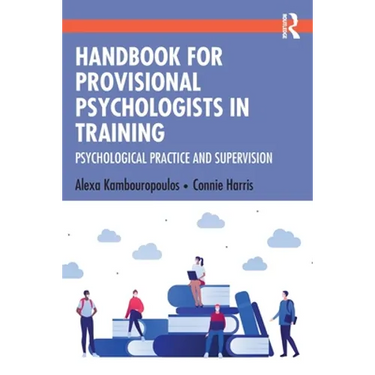Handbook for Provisional Psychologists in Training: Psychological Practice and Supervision
