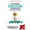 The Ultimate Freedom Prescription: Secrets From 14 Doctors... How They Created Generational Wealth in Less Than 5 Years