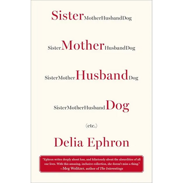 Sister Mother Husband Dog: (Etc.)