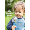 The Creative Word: The Young Child's Experience of Language and Stories