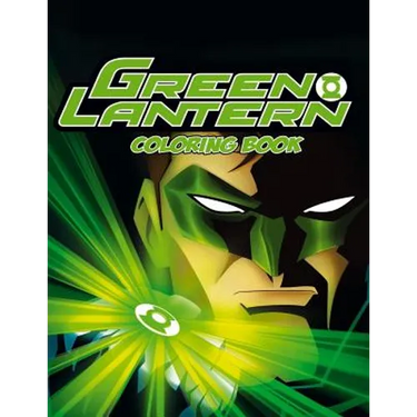 Green Lantern Coloring Book: Coloring Book for Kids and Adults with Fun, Easy, and Relaxing Coloring Pages