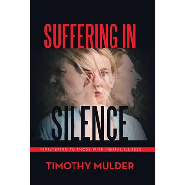 Suffering in Silence: Ministering to Those with Mental Illness