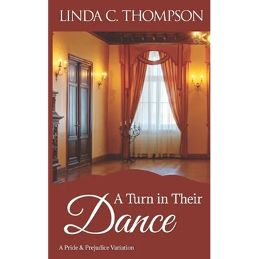 A Turn in Their Dance: A Pride and Prejudice Variation