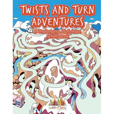 Twists and Turn Adventures: A Challenging Adult Maze Activity Book