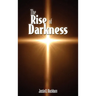 The Rise of Darkness