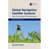 Global Navigation Satellite Systems: New Technologies and Applications