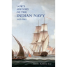 LOW`S HISTORY of the INDIAN NAVY: Volume One