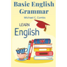 Basic English Grammar: A to Z Elementary English Course