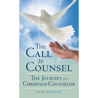 The Call to Counsel: The Journey of a Christian Counselor