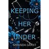 Keeping Her Under