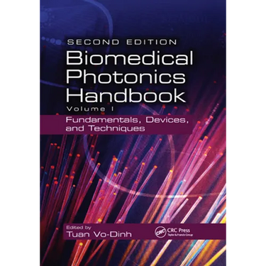 Biomedical Photonics Handbook: Fundamentals, Devices, and Techniques