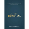 We Mean Business: The Practical Guide for Creative Entrepreneurs, Coaches and Small Businesses To Build Your Brand and Grow Your Business Online