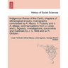 Indigenous Races of the Earth; chapters of ethnological enquiry, monographs contributed by A. Maury. F. Pulszky and J. A. Meigs: communications from J