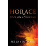 Horace: Poet on a Volcano