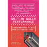 Writing Queer Performance: Contemporary Texts and Documents