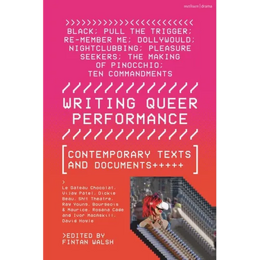 Writing Queer Performance: Contemporary Texts and Documents