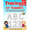 Tracing for Toddlers: First Learn to Write Workbook Letter Tracing Book Practice Tracing Lines, Shapes, Letters & Numbers Big Letter Tracing for Toddl