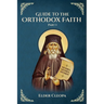 Guide to the Orthodox Faith Part 1