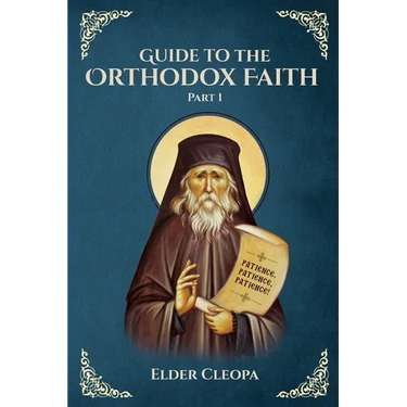 Guide to the Orthodox Faith Part 1