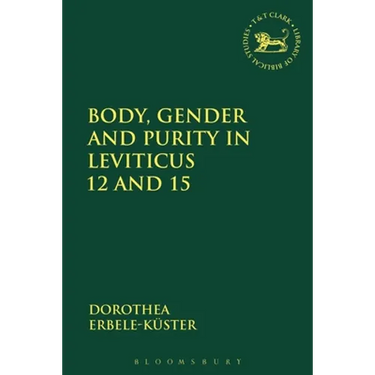 Body, Gender and Purity in Leviticus 12 and 15