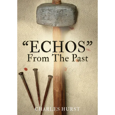 "ECHOS" From The Past