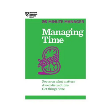 Managing Time (HBR 20-Minute Manager Series)